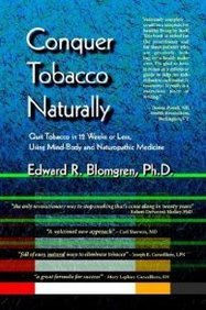 9781588320841: Conquer Tobacco Naturally: Quit Tobacco in 12 Weeks or Less, Using Mind-Body and Naturopathic Medicine