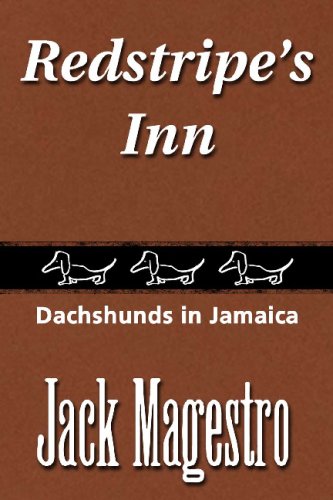 Stock image for Redstripe's Inn: Dachshunds In Jamaica for sale by Ergodebooks
