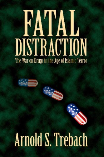 Stock image for Fatal Distraction: The War On Drugs In The Age Of Islamic Terror for sale by Hawking Books