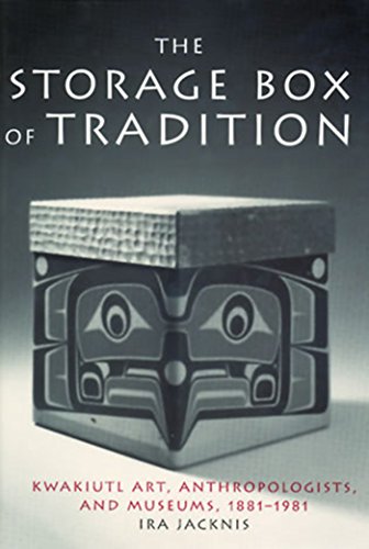 Stock image for The Storage Box of Tradition: Kwakiutl Art, Anthropologists, and Museums, 1881-1981 for sale by Save With Sam