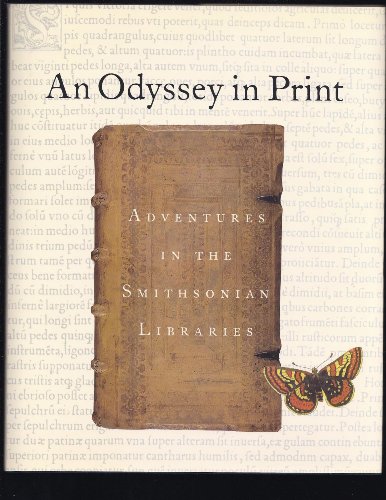 Imagen de archivo de An Odyssey in Print : Adventures in the Smithsonian Libraries a la venta por Better World Books