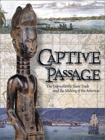Stock image for Captive Passage: The Transatlantic Slave Trade and the Making of the Americas for sale by Wonder Book