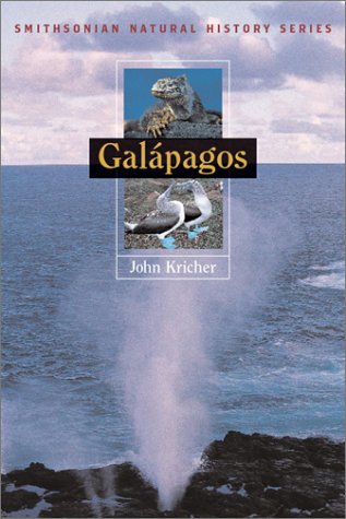 Galapagos (Smithsonian Natural History Series) (9781588340412) by John Kricher