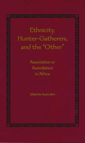 Stock image for Ethnicity, Hunter-Gatherers, and the "Other": Association or Assimilation in Africa. for sale by Eryops Books