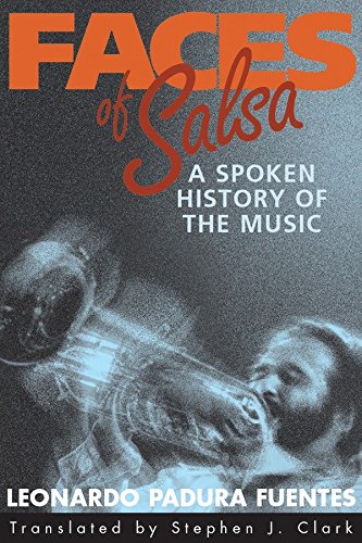 Beispielbild fr Faces of Salsa: A Spoken History of the Music zum Verkauf von BooksRun