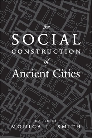 Stock image for The Social Construction of Ancient Cities for sale by Better World Books