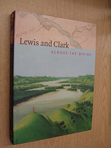 Beispielbild fr Lewis and Clark : Across the Divide zum Verkauf von Better World Books