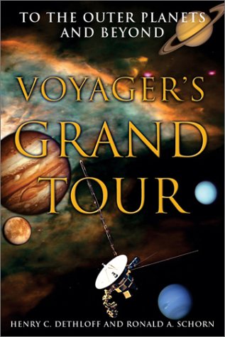 Stock image for Voyager's Grand Tour : To the Outer Planets and Beyond for sale by Better World Books