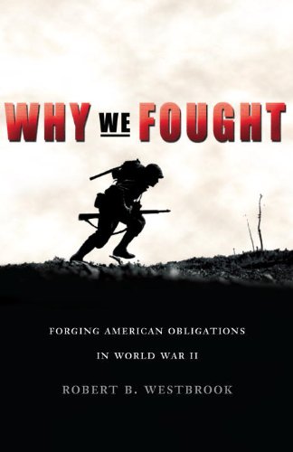 Imagen de archivo de Why We Fought : Forging American Obligations in World War II a la venta por Better World Books