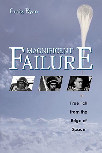 Beispielbild fr Magnificent Failure: Free Fall from the Edge of Space zum Verkauf von Books From California