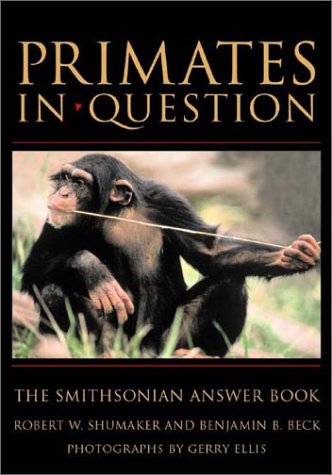 Beispielbild fr Primates in Question : The Smithsonian Answer Book zum Verkauf von Better World Books