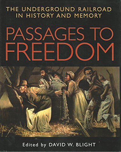 9781588341570: Passages to Freedom: The Underground Railroad in History and Memory