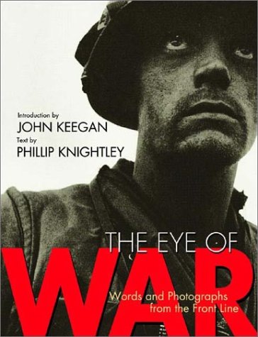Imagen de archivo de The Eye of War : Words and Photographs from the Front Line a la venta por Better World Books: West