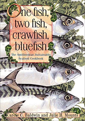 Stock image for One Fish, Two Fish, Crawfish, Bluefish : The Smithsonian Sustainable Seafood Cookbook for sale by Better World Books