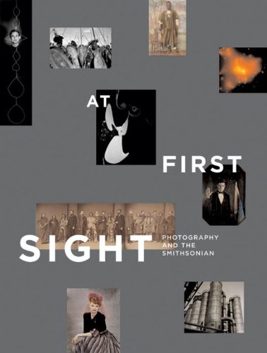 At First Sight: Photography and the Smithsonian (9781588341808) by Foresta, Merry A.