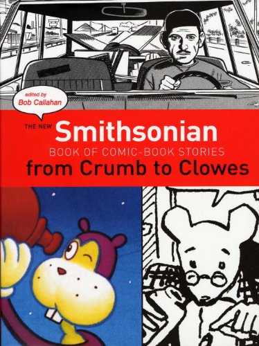 Beispielbild fr The New Smithsonian Book of Comic Book Stories from Crumb to Clowes zum Verkauf von Second Story Books, ABAA