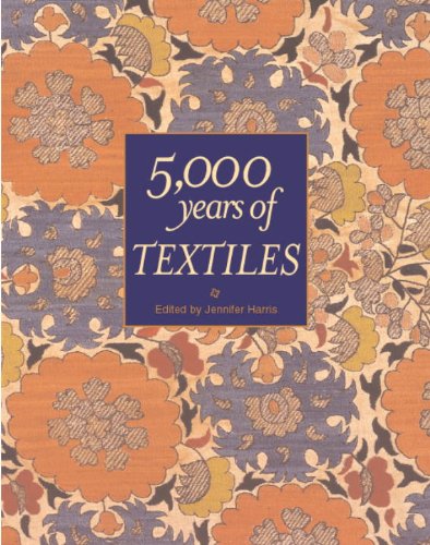 Stock image for 5,000 Years of Textiles (Five Thousand Years of Textiles) for sale by Books of the Smoky Mountains