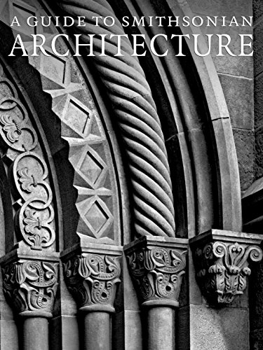 9781588342614: A Guide to Smithsonian Architecture: An Architectural History of the Smithsonian