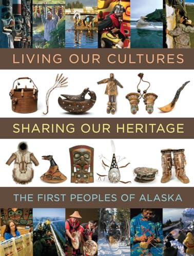 Beispielbild fr Living Our Cultures, Sharing Our Heritage: The First Peoples of Alaska zum Verkauf von ThriftBooks-Dallas