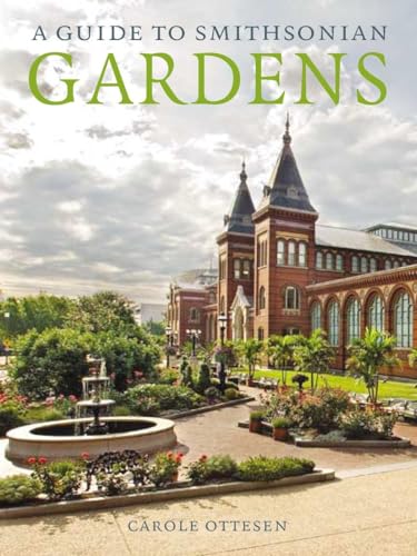 9781588343000: A Guide to Smithsonian Gardens