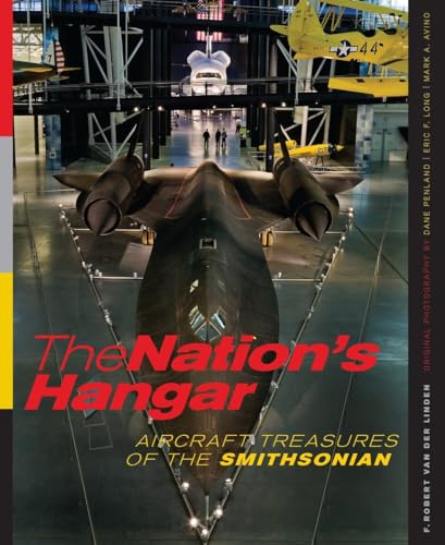 Beispielbild fr The Nation's Hangar : Aircraft Treasures of the Smithsonian zum Verkauf von Better World Books