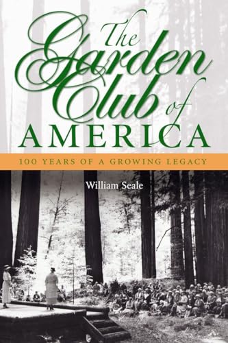 Imagen de archivo de The Garden Club of America : One Hundred Years of a Growing Legacy a la venta por Better World Books