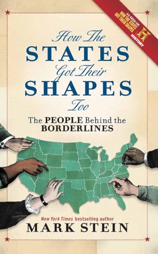 9781588343505: How the States Got Their Shapes Too: The People Behind the Borderlines