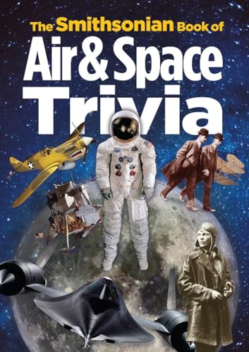 Beispielbild fr The Smithsonian Book of Air & Space Trivia zum Verkauf von Wonder Book