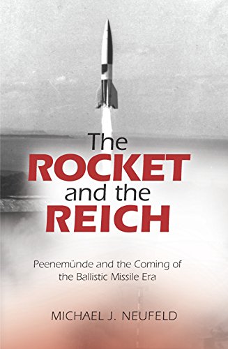 Stock image for The Rocket and the Reich: Peenemunde and the Coming of the Ballistic Missile Era for sale by ZBK Books