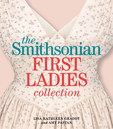 Imagen de archivo de The Smithsonian First Ladies Collection a la venta por SecondSale