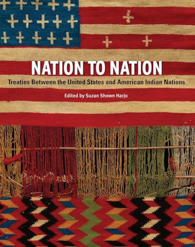 Beispielbild fr Nation to Nation: Treaties Between the United States and American Indian Nations zum Verkauf von HPB Inc.