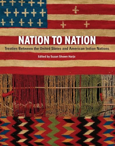 9781588344786: Nation to Nation: Treaties Between the United States and American Indian Nations