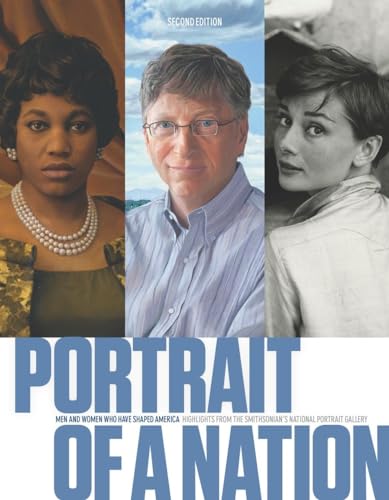 Beispielbild fr Portrait of a Nation, Second Edition: Men and Women Who Have Shaped America zum Verkauf von Wonder Book