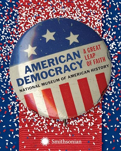 Beispielbild fr American Democracy: A Great Leap of Faith zum Verkauf von Wonder Book