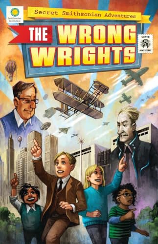 9781588345417: The Wrong Wrights: 1 (Secret Smithsonian Adventures)