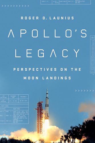 Stock image for Apollo's Legacy: Perspectives on the Moon Landings for sale by ThriftBooks-Atlanta