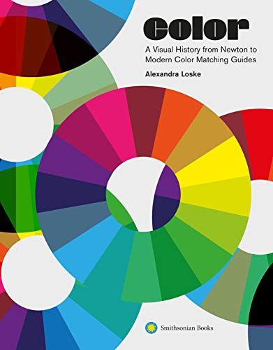 Stock image for Color: A Visual History from Newton to Modern Color Matching Guides for sale by Goodwill of Colorado