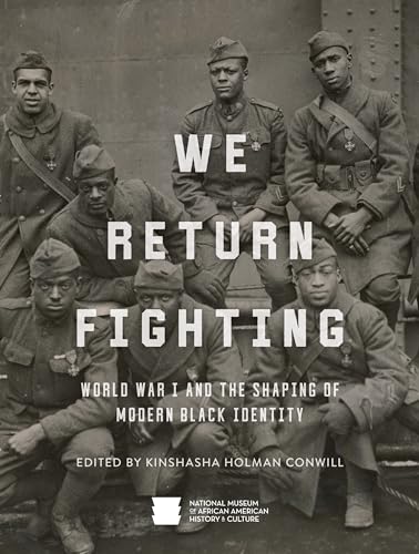 Stock image for We Return Fighting: World War I and the Shaping of Modern Black Identity for sale by Revaluation Books