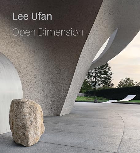 Imagen de archivo de Lee Ufan: Open Dimension a la venta por Revaluation Books