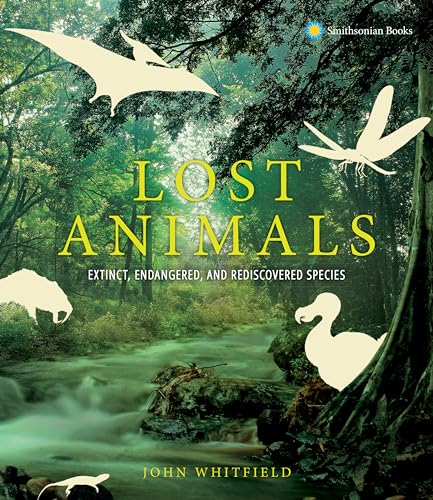 Beispielbild fr Lost Animals : Extinct, Endangered, and Rediscovered Species zum Verkauf von Better World Books