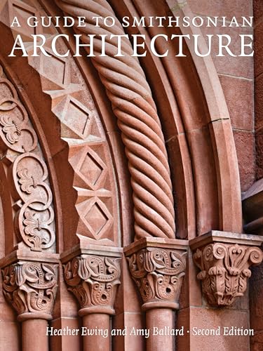 9781588347176: A Guide to Smithsonian Architecture 2nd Edition: An Architectural History of the Smithsonian