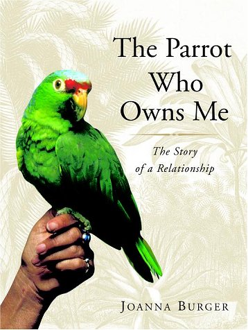 9781588360274: The Parrot Who Owns Me: The Story of a Relationship