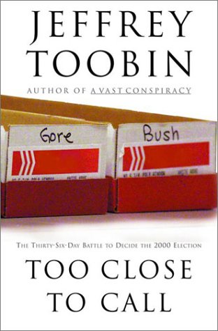 9781588360632: Too Close to Call: The Thirty-Six-Day Battle to Decide the 2000 Election