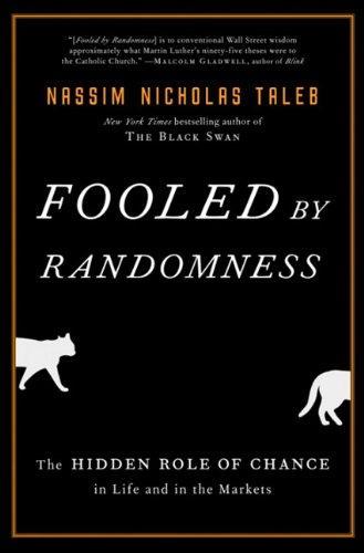 Immagine dell'editore per Fooled by Randomness: The Hidden Role of Chance in Life and in the Markets venduto da ThriftBooks-Dallas