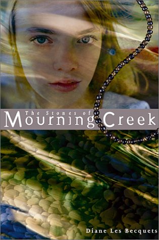 Beispielbild fr The Stones of Mourning Creek zum Verkauf von Better World Books
