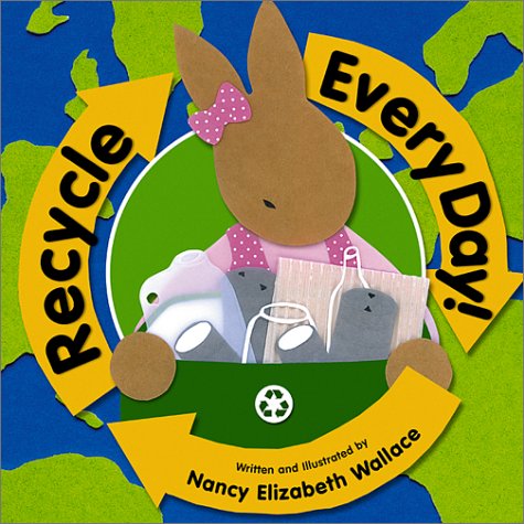 9781588370181: Recycle Every Day!