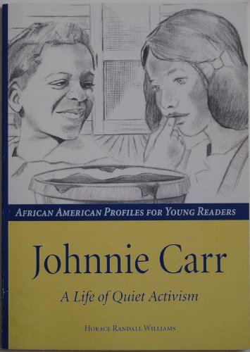 9781588380258: Johnnie Carr: A Life of Quiet Activism