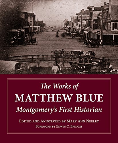Beispielbild fr The Works of Matthew Blue, Montgomery's First Historian zum Verkauf von PBShop.store US