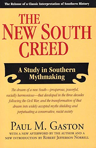 Beispielbild fr The New South Creed: A Study in Southern Mythmaking zum Verkauf von Books From California