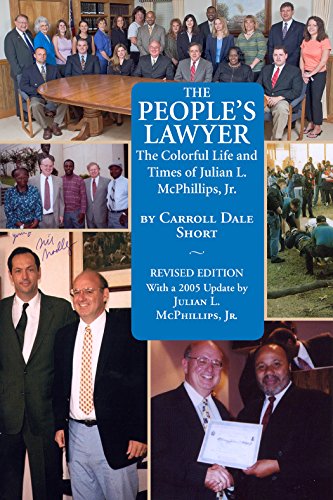 Imagen de archivo de The People's Lawyer: The Colorful Life & Times of Julian L. McPhillips, Jr. a la venta por Revaluation Books